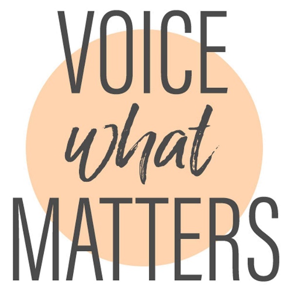 Artwork for Voice what Matters: the Podcast
