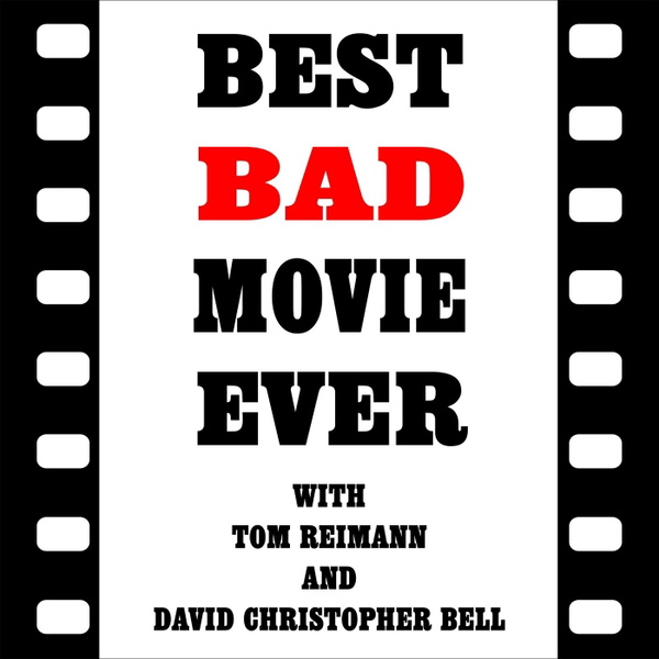 Artwork for Best Bad Movie Ever Podcast