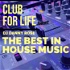 Best In House Music 2023-Club For Life Show #1