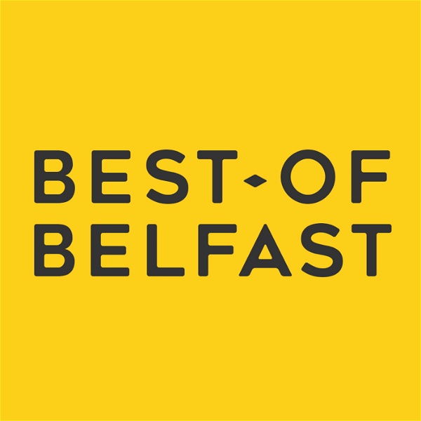Artwork for Best Of Belfast: Northern Ireland's #1 Interview Podcast