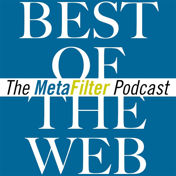 Artwork for Best of the Web: the MetaFilter Podcast