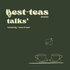 best-teas talks