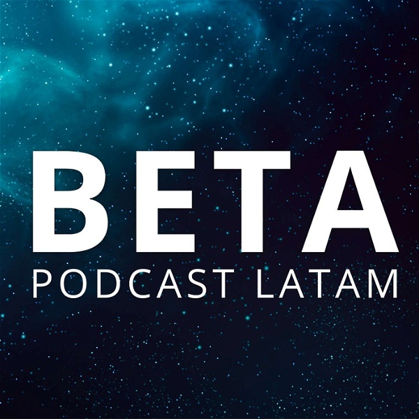 Artwork for Beta - Podcast Latam