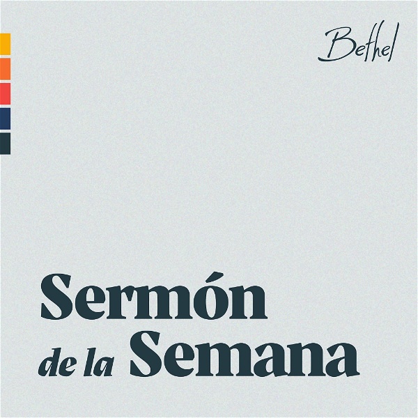 Artwork for Bethel Church Sermón de la Semana