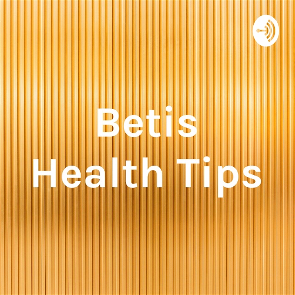 Artwork for Betis Health Tips