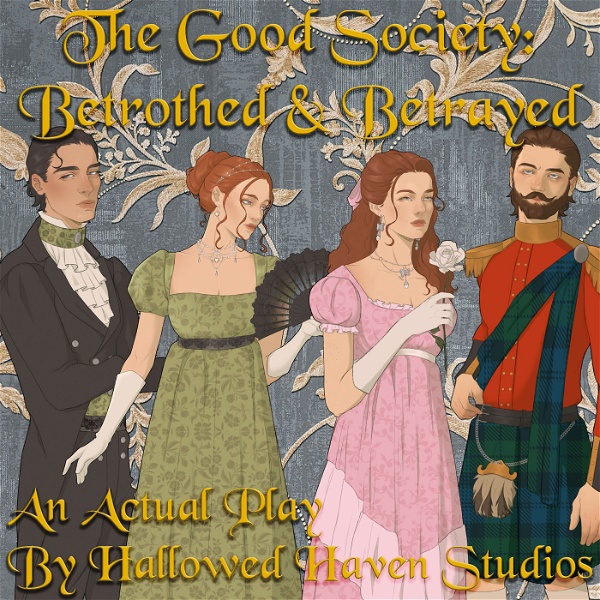 Artwork for Betrothed and Betrayed: A Good Society Actual Play Podcast