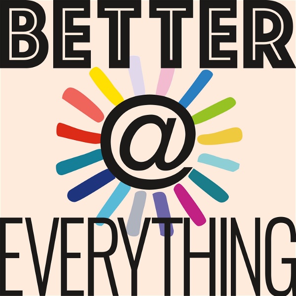 Artwork for Better at Everything