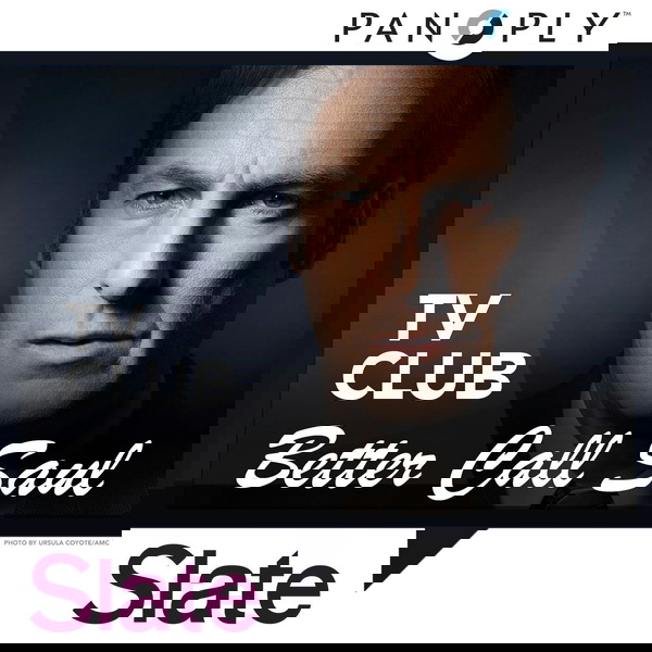 Artwork for Better Call Saul: Slate TV Club