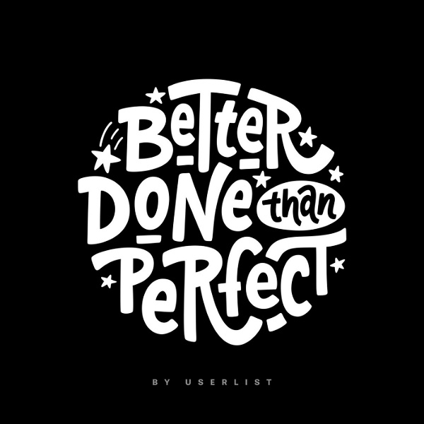 Artwork for Better Done Than Perfect