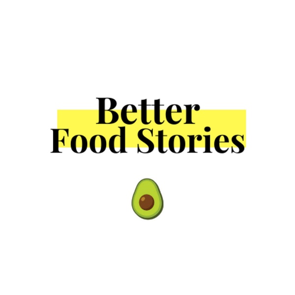 Artwork for Better Food Stories