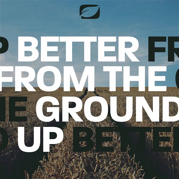 Artwork for Better From The Ground Up