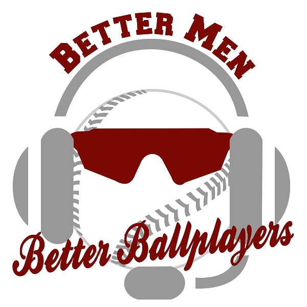 Artwork for Better Men, Better Ballplayers
