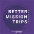 Better Mission Trips