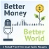 Better Money Better World