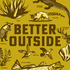 Better Outside