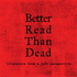 Better Read than Dead: Literature from a Left Perspective