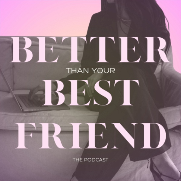 Artwork for Better Than Your Best Friend