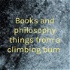 Books and philosophy things from a climbing bum