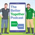 The Better Together Podcast