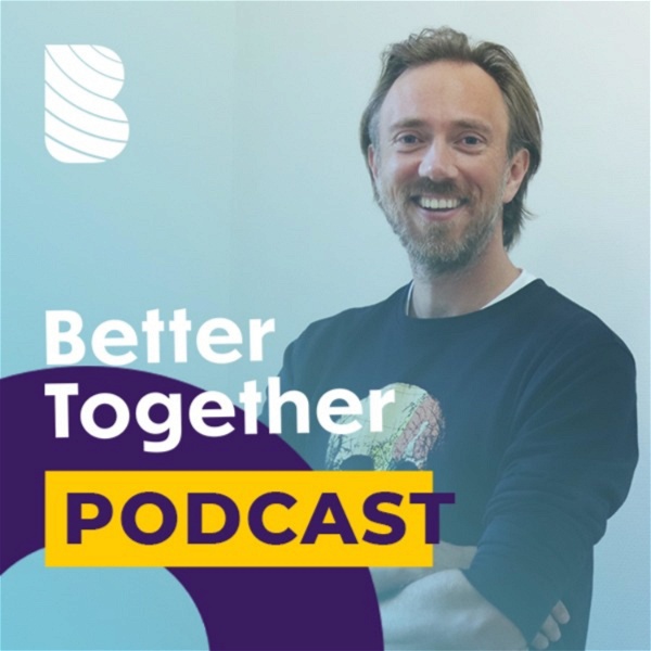 Artwork for Better Together Podcast