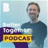 Better Together Podcast