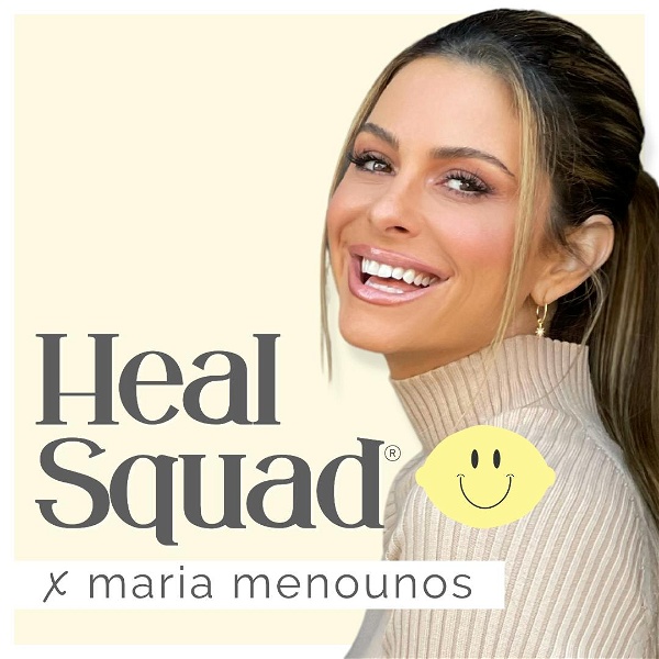 Artwork for Heal Squad x Maria Menounos