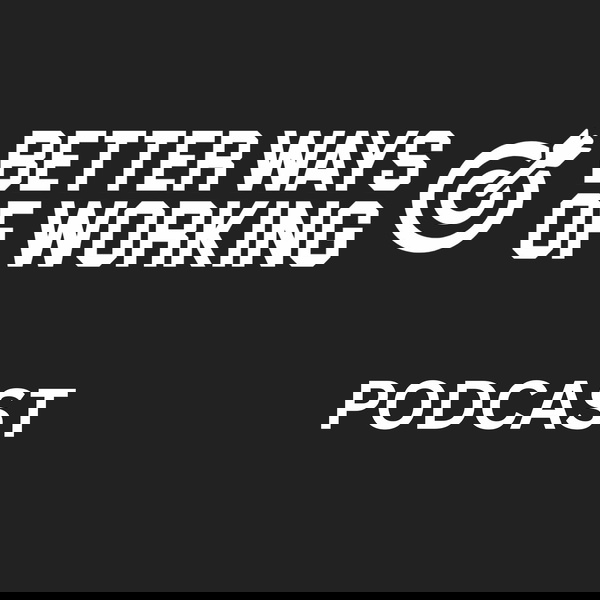 Artwork for Better Ways of Working