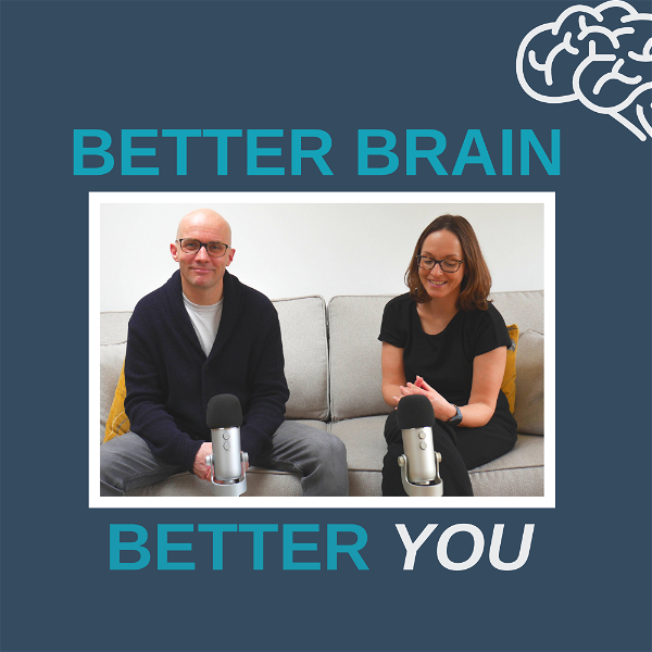 Artwork for Better Brain, Better You