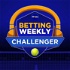 Betting Weekly: Challenger