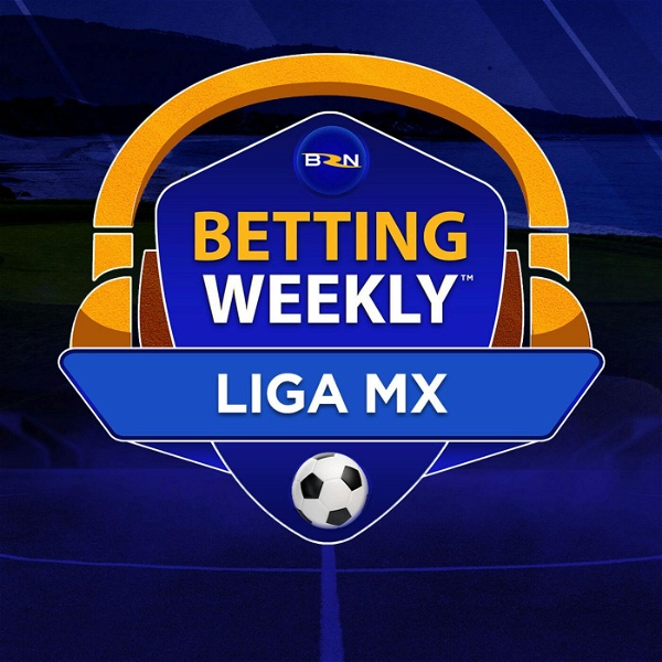Artwork for Betting Weekly: Liga MX