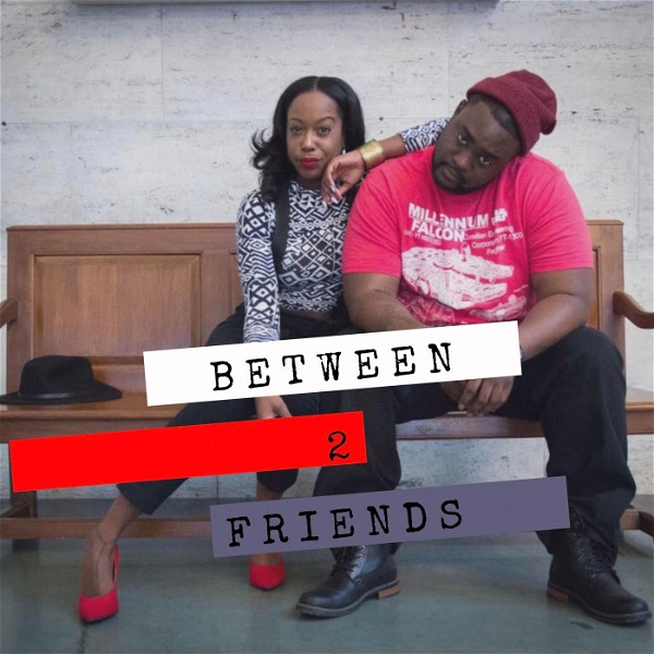 Artwork for Between 2 Friends Podcast