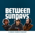 Between Sundays