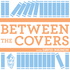 Between The Covers : Conversations with Writers in Fiction, Nonfiction & Poetry