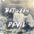 Between the Devil