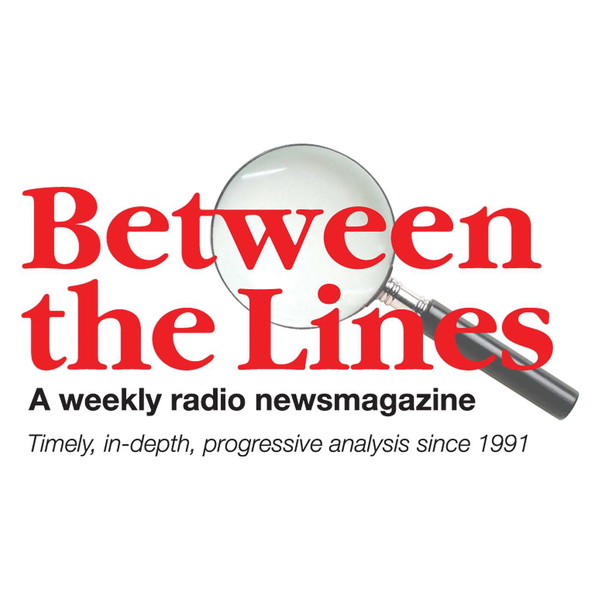 Artwork for Between The Lines Radio Newsmagazine