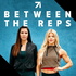 Between the Reps with Brooke Ence & Jeanna Cianciarulo