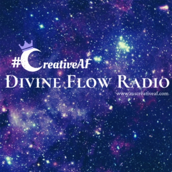 Artwork for #CreativeAF Divine Flow Radio
