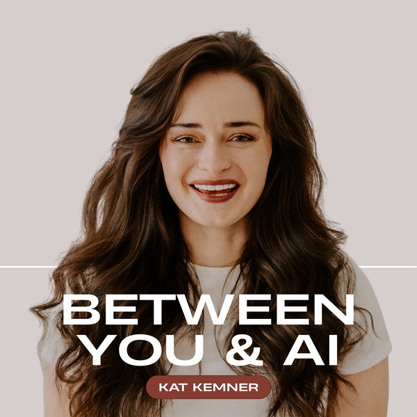 Artwork for Between You & AI