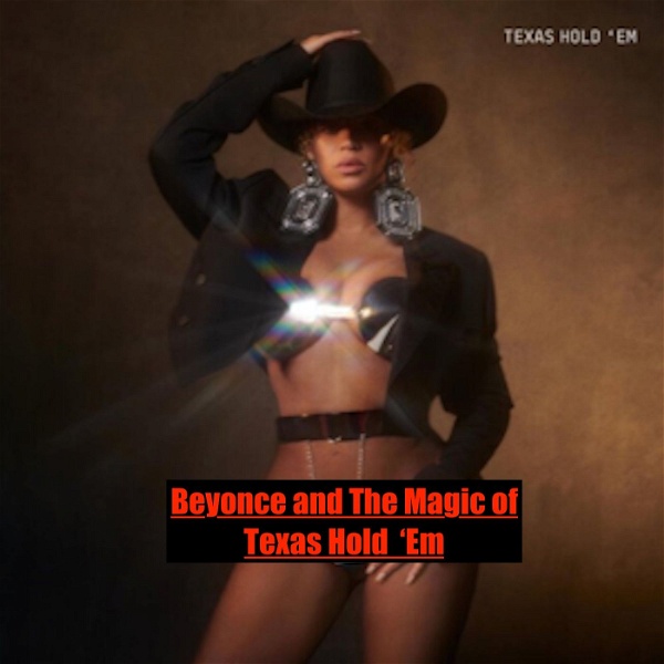 Artwork for Beyoncé  and The Magic of Texas Hold 'Em
