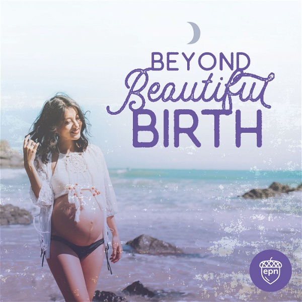 Artwork for Beyond Beautiful Birth