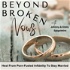 Beyond Broken Vows | Christian Marriage, Adultery, Pornography Addiction, Sexual Betrayal, Intimacy