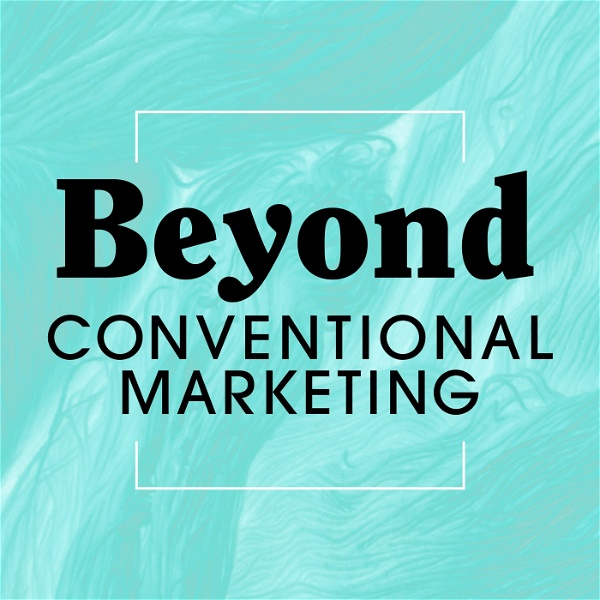 Artwork for Beyond Conventional Marketing: A Marketing Leaders Guide to Digital Consumer Experiences