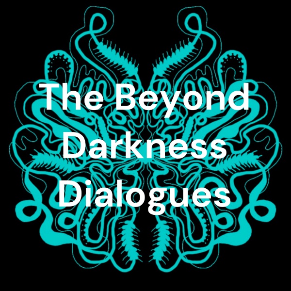 Artwork for The Beyond Darkness Dialogues