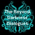 The Beyond Darkness Dialogues