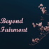 Beyond Fairmont