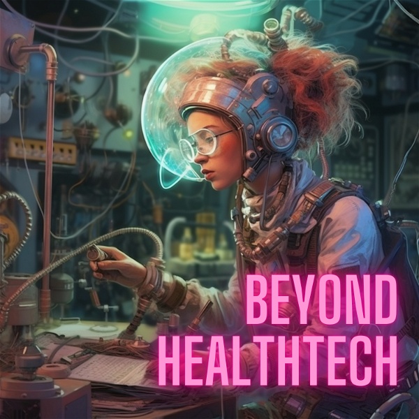 Artwork for Beyond Healthtech