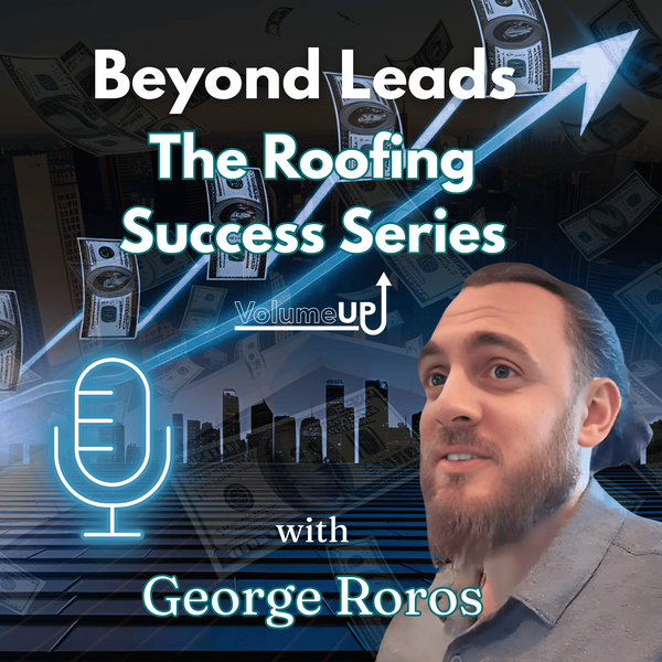 Artwork for Beyond Leads: The Roofing Success Series