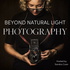Beyond Natural Light Photography - Learn. Grow. Be Inspired.