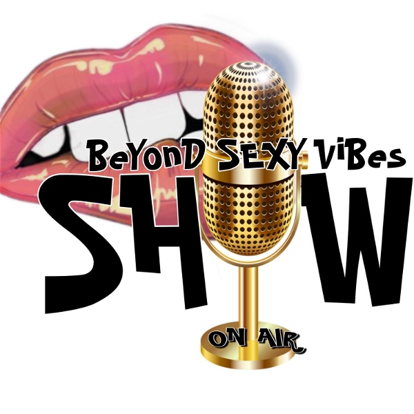 Artwork for BEYOND SEXY VIBES SHOW