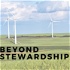 Beyond Stewardship